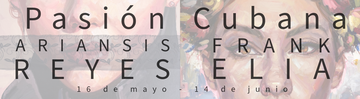 Exposición Pasión Cubana en Artbys